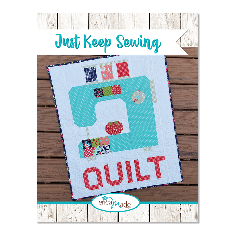 Just Keep Sewing Quilt Pattern by Confessions of a Homeschooler
