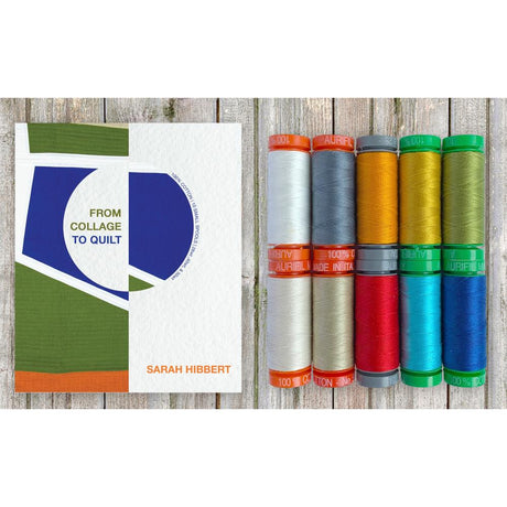 Aurifil Designer Thread Collection: From Collage To Quilt By Sarah Hibbert