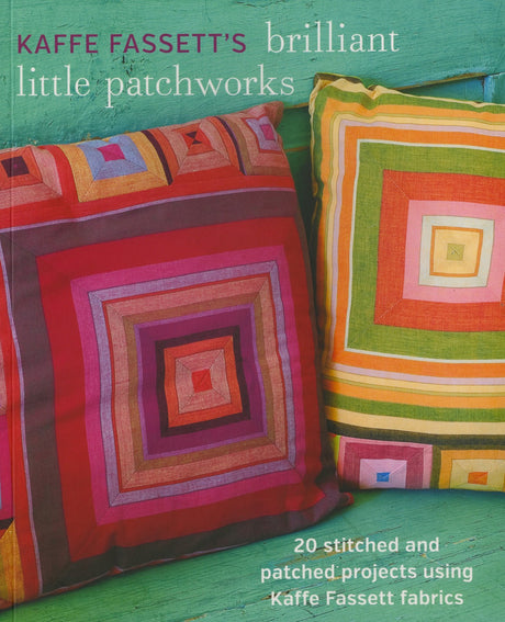 Kaffe Fassett's Brilliant Little Patchworks