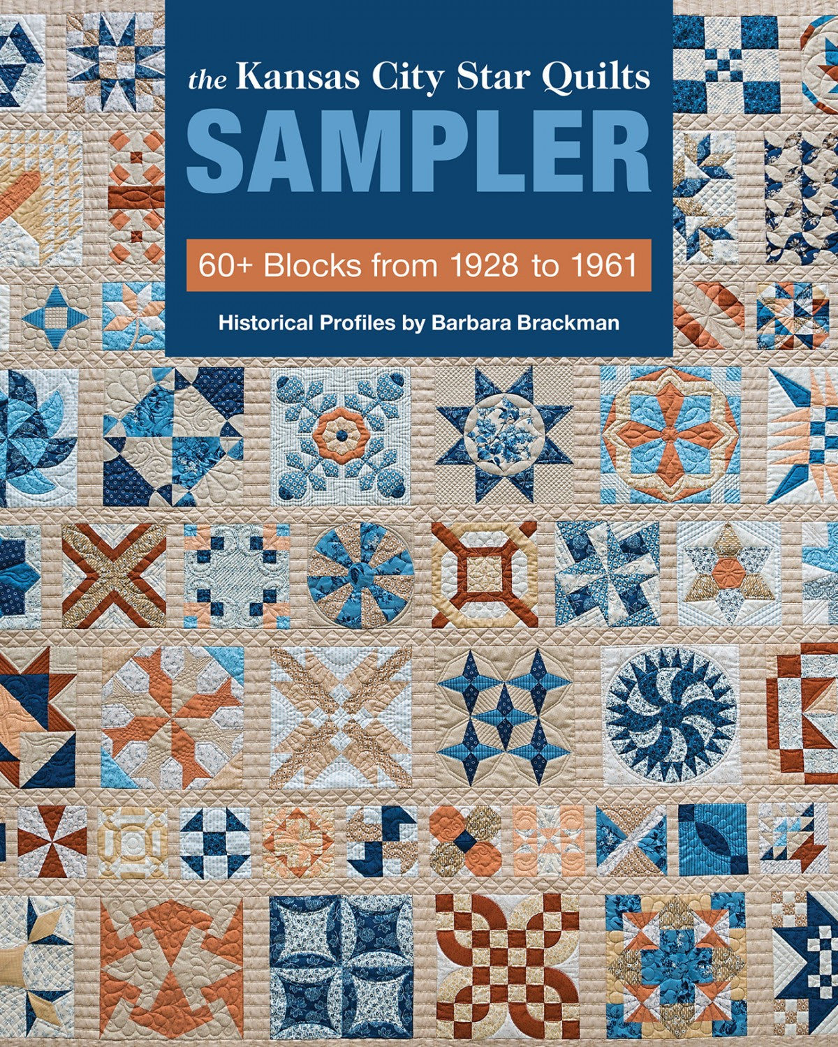 The Kansas City Star Quilts Sampler - 60+ Blocks from 1928 to 1961