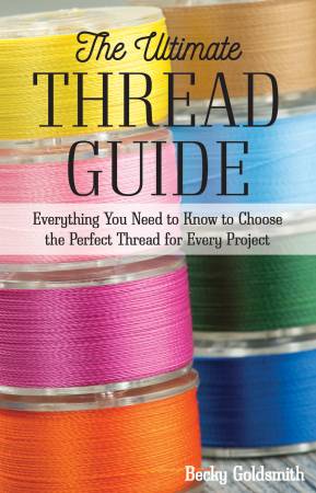The Ultimate Thread Guide by C & T Publishing