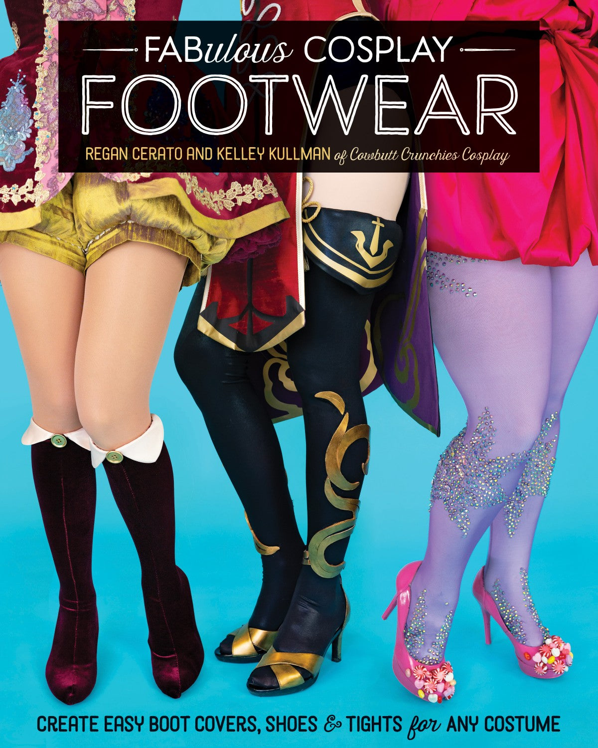 Fabulous Cosplay Footwear by FanPowered Press