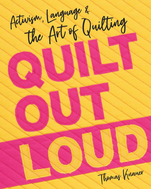 Quilt Out Loud Quilting Book by Stash Books