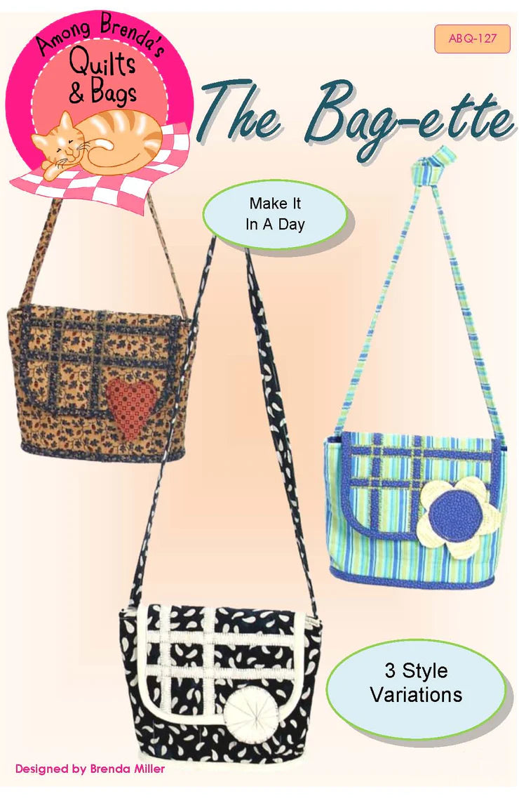 Bag-ette Bag Pattern by Among Brenda's Quilts and Bags