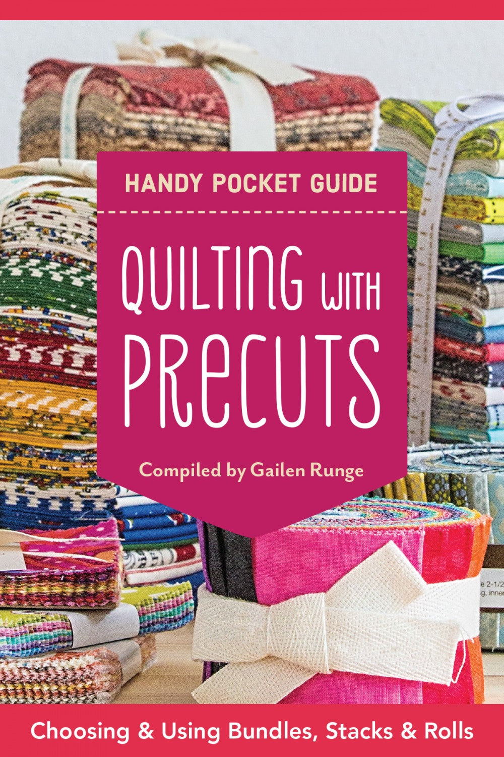 Quilting with Precuts Handy Pocket Guide