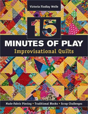 15 Minutes of Play - Improvisational Quilts