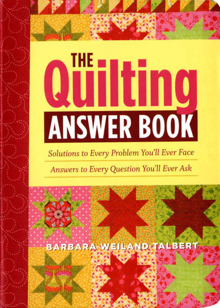 The Quilting Answer Book