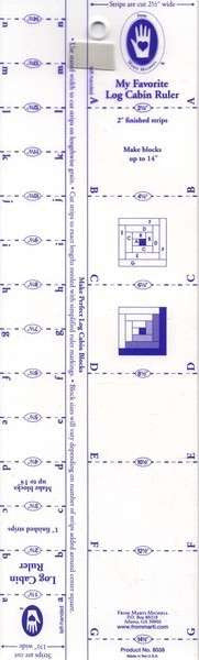 My Favorite Log Cabin Ruler 1in & 2in