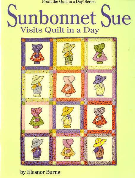 Sunbonnet Sue Visits Quilt in a Day