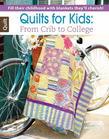 Quilts For Kids - Crib To College