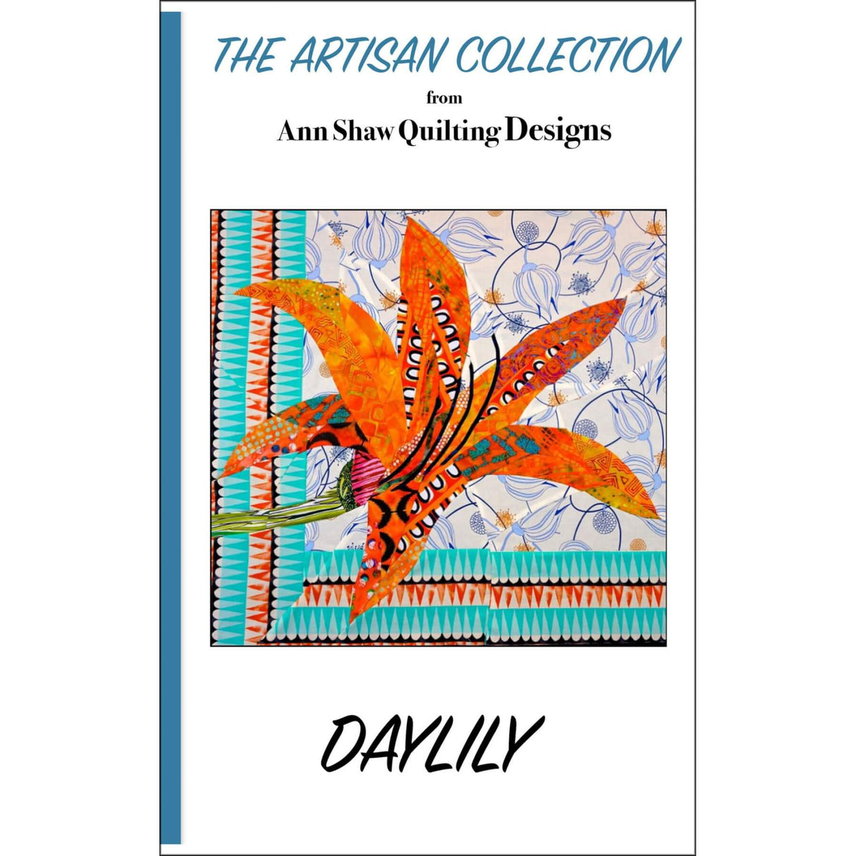 Daylily quilt by Ann Shaw Designs