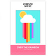 Over the Rainbow Quilt Pattern by Corinne Sovey Design Studio