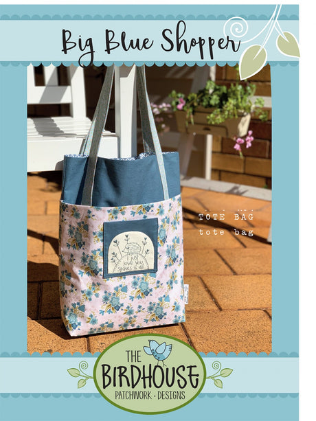 Big Blue Shopper Quilt Pattern by Birdhouse Patchwork Designs