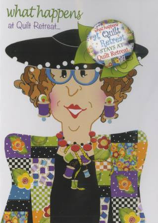 Greeting Card with Pin What Happens at Quilt Retreat