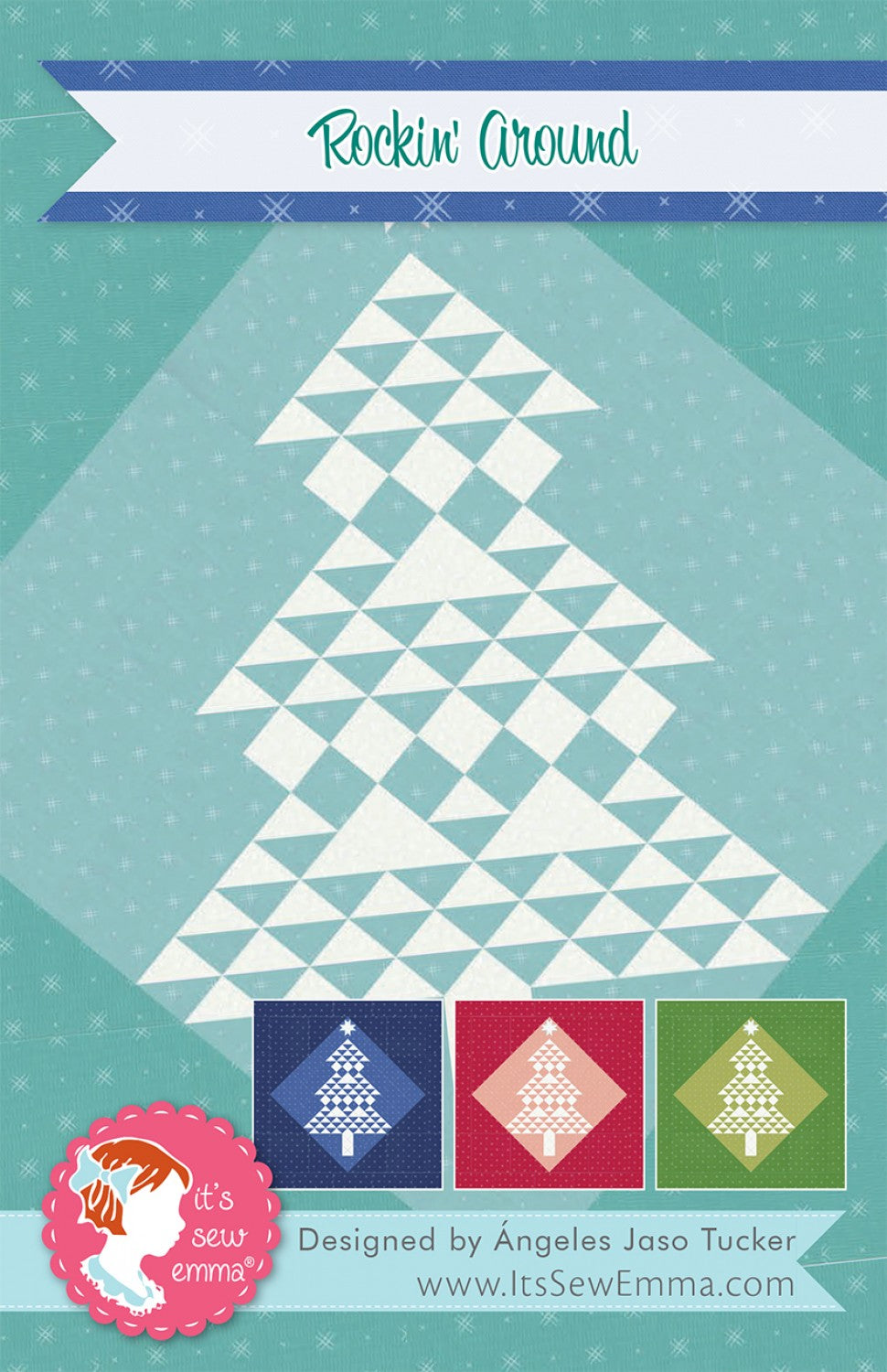 Rockin' Around Quilt Pattern by Its Sew Emma