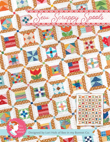 Sew Scrappy Spools Quilt Pattern by Its Sew Emma