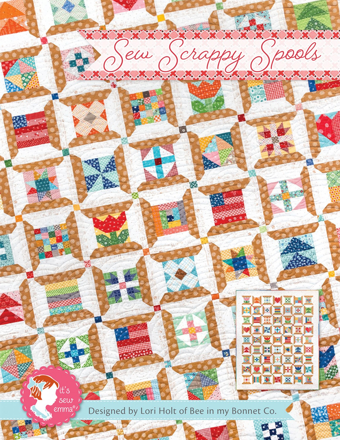 Sew Scrappy Spools Quilt Pattern by Its Sew Emma