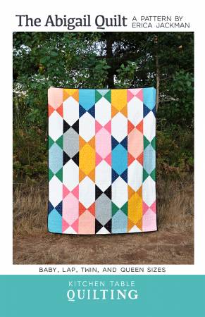 The Abigail Quilt Pattern by Kitchen Table Quilting