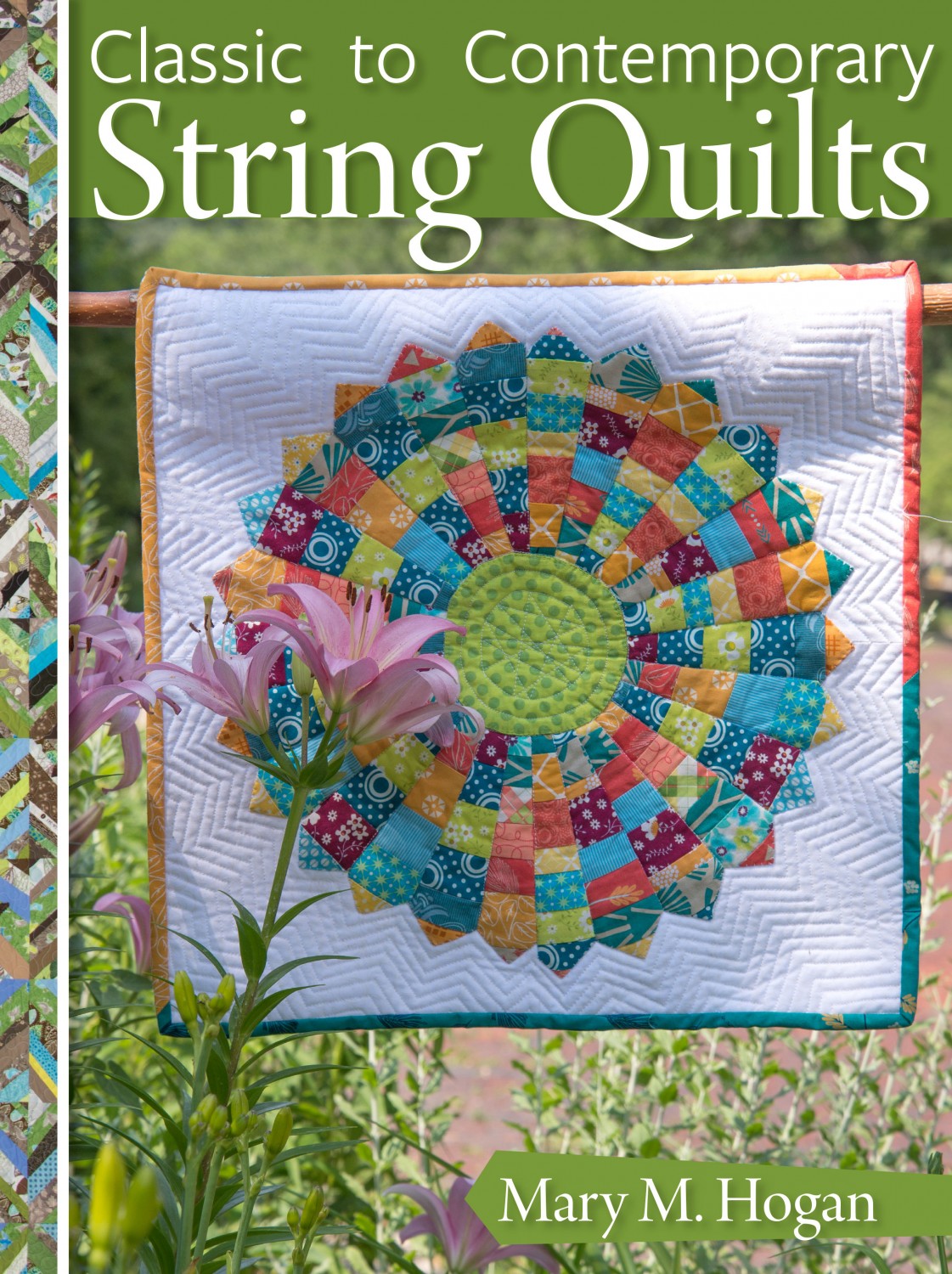 Classic To Contemporary String Quilts
