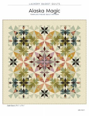 Alaska Magic Quilt Pattern by Laundry Basket Quilts