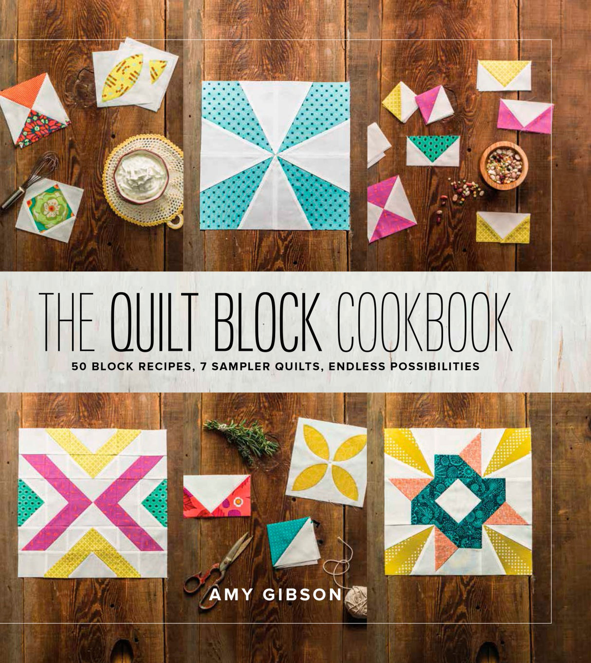 The Quilt Block Cookbook