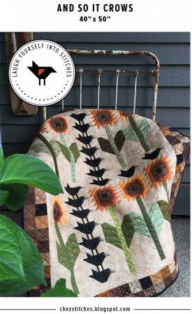 And So it Crows Quilt Pattern by Laugh Yourself Into Stitches