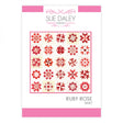 Ruby Rose Quilt Pattern by Sue Daley Designs