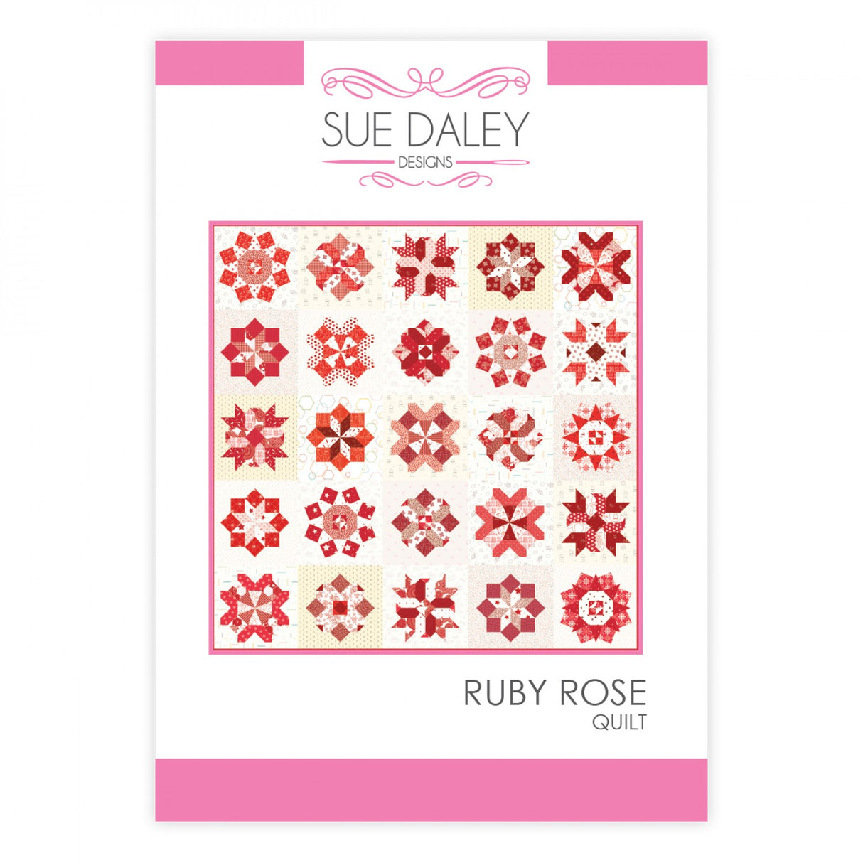 Ruby Rose Quilt Pattern by Sue Daley Designs