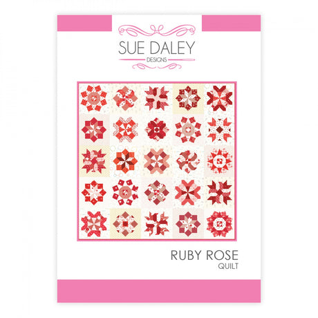 Ruby Rose Quilt Pattern by Sue Daley Designs