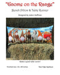 Gnome on the Range Bench Pillow and Table Runner Pattern