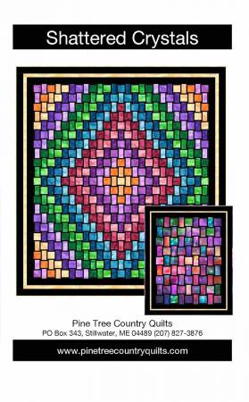 Shattered Crystals Quilt Pattern by Pine Tree Country Quilts