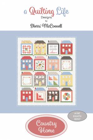 Country Home Quilt Pattern by Quilting Life Designs