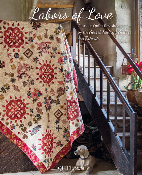 Labors Of Love Glorious Quilts Revisited