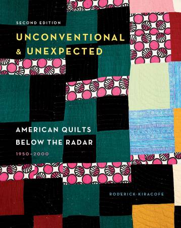 Unconventional & Unexpected American Quilts Below the Radar