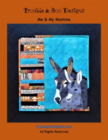 Me & My Momma Quilt Pattern by Trouble and Boo Designs