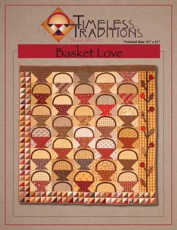 Basket Love Quilt Pattern by Timeless Traditions Quilts