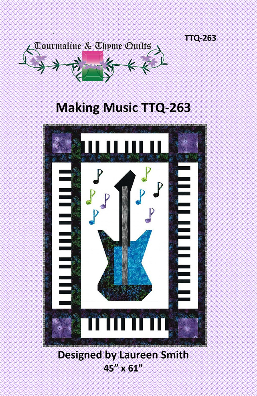Making Music Quilt Pattern by Tourmaline & Thyme Quilts
