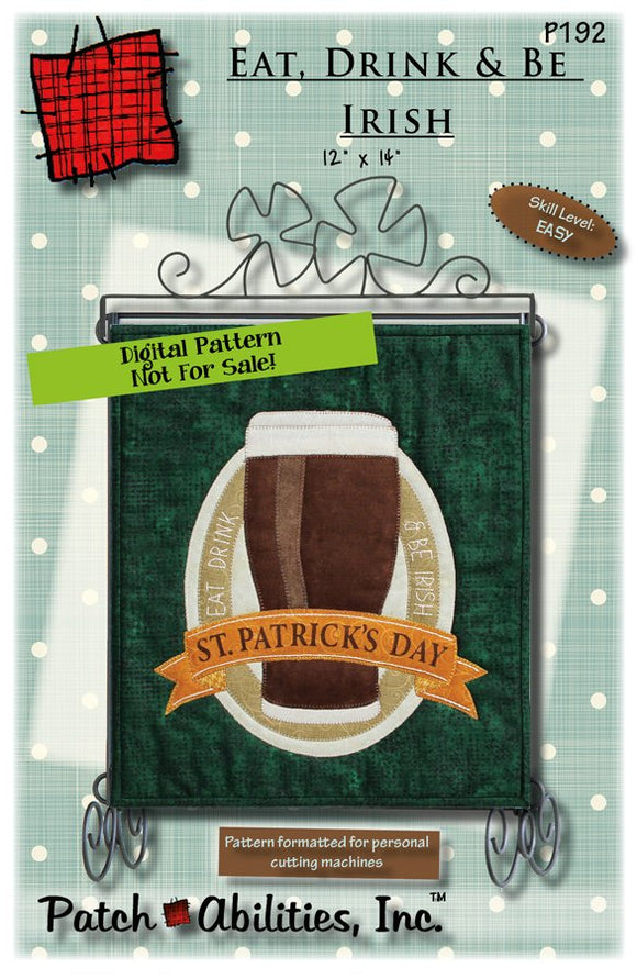 Eat Drink Be Irish Downloadable Pattern by Patch Abilities