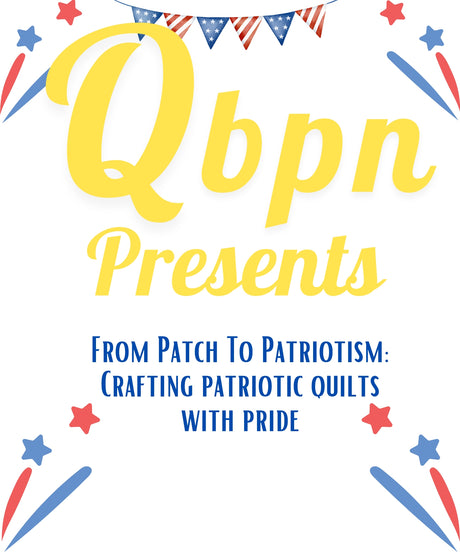 From Patch to Patriotism: Crafting Patriotic Quilt Patterns with Pride