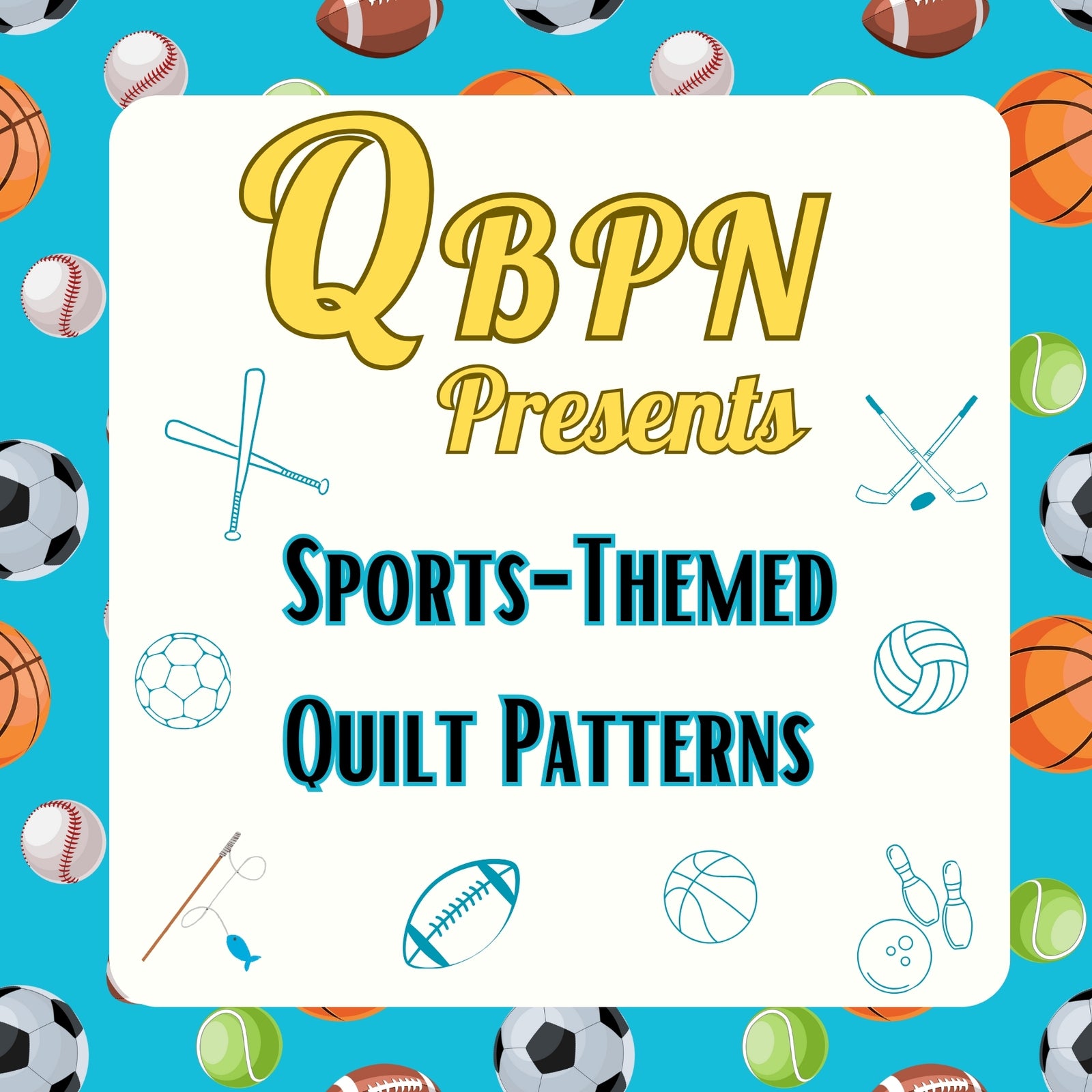 QBPN present Sports Themed Quilts