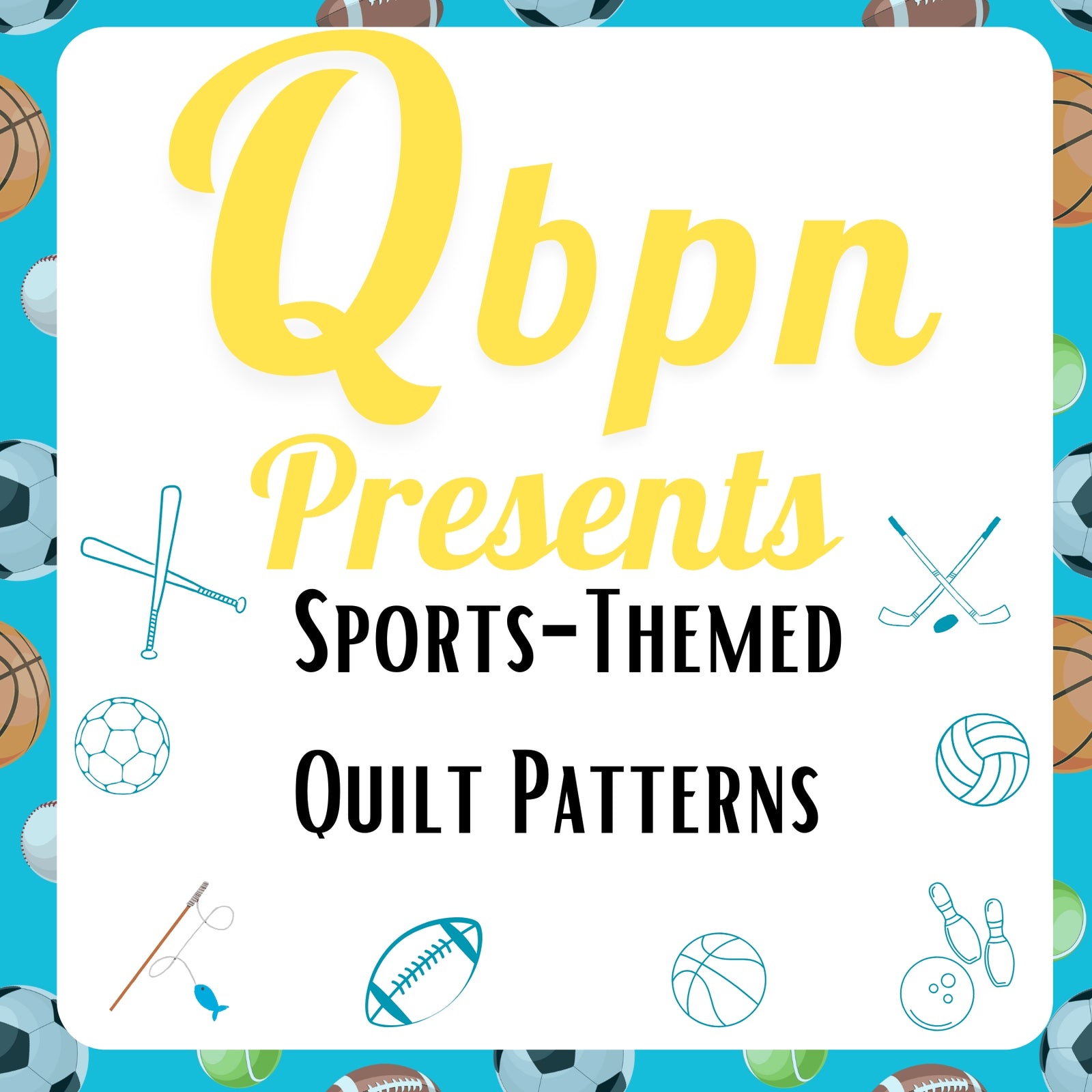 QBPN present Sports Themed Quilts