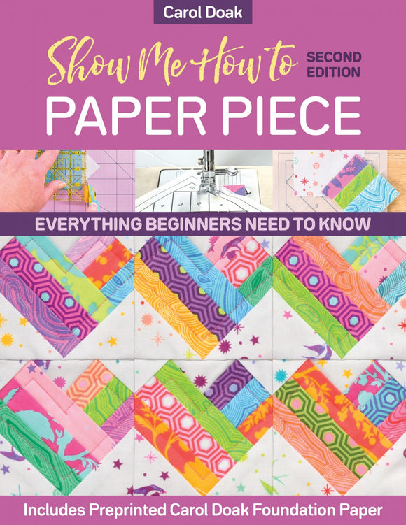 Show Me how to Paper Piece S. E. by C & T Publishing