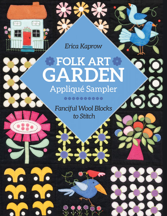 Folk Art Garden Applique Sampler by C & T Publishing