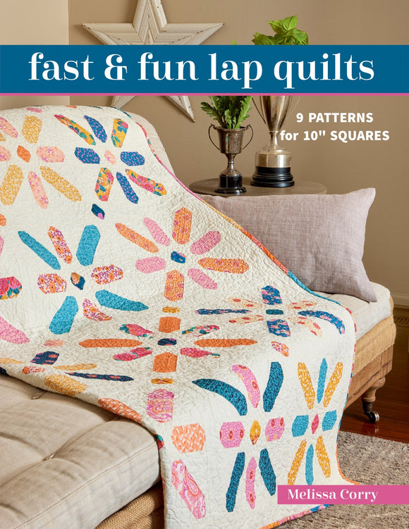Fast & Fun Lap Quilts by C & T Publishing
