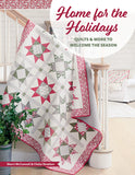 Home For The Holidays Quilting Book by C & T Publishing