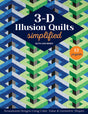 3-D Illusion Quilts Simplified by CT Publishing