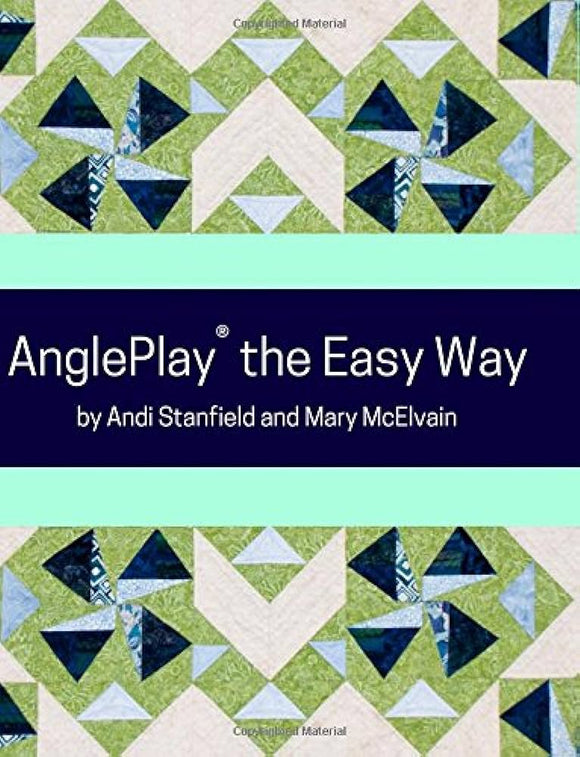 AnglePlay the Easy Way by True Blue Quilts