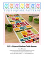 Picture Windows Table Runner Downloadable Pattern by Tulip Square Patterns