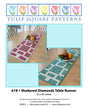 Shattered Diamonds Table Runner Downloadable Pattern by Tulip Square Patterns