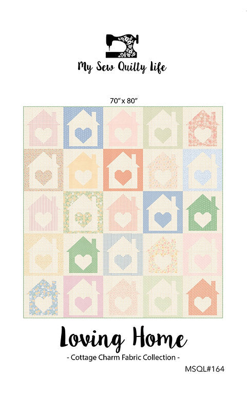 Loving Home Quilt Pattern by My Sew Quilty Life